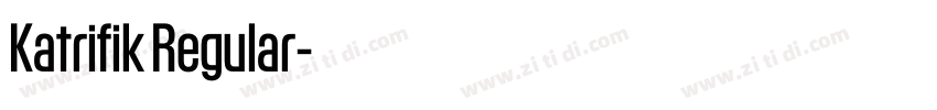 Katrifik Regular字体转换 Katrifik Regular字体转换